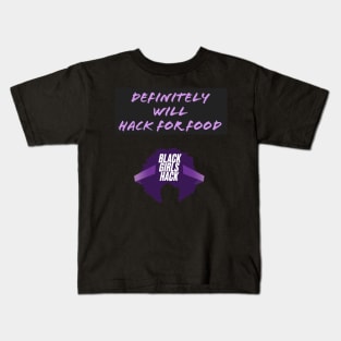 BGH Definitely Will Hack for Food Logo Kids T-Shirt